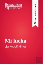 Mi Lucha De Adolf Hitler (Guía De Lectura)
