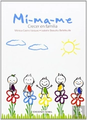 Mí-Ma-Me. Crecer En Familia