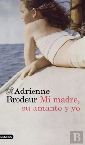 Mi Madre, Su Amante Y Yo