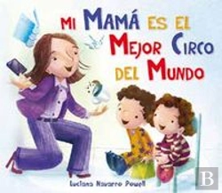 Bertrand.pt - Mi Mama Es El Mejor Circo Del Mundo (+4 Años)