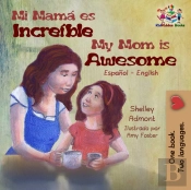 Mi Mama Es Incredible My Mom Is Awesome