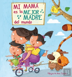 Bertrand.pt - Mi Mamá Es La Mejor Madre Del Mundo