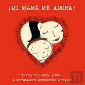 ¡Mi Mamá Me Adora!