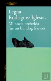Mi Novia Preferida Fue Un Bulldog Francés