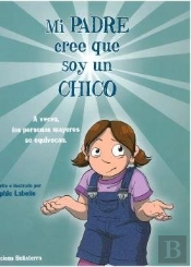 Mi Padre Cree Que Soy Un Chico