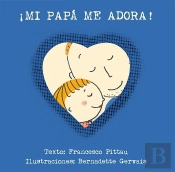¡Mi Papá Me Adora!