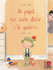 Mi Papa No Sabe Decir Te Quiero
