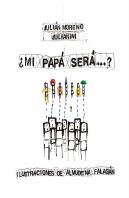 ¿Mi Papá Será...?