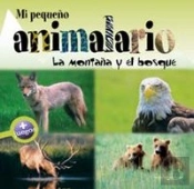 Mi Pequeño Animalario. La Montaña Y El Bosque