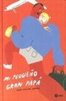 Mi Pequeño Gran Papa