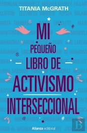 Mi Pequeño Libro De Activismo Interseccional