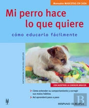 Mi Perro Hace Lo Que Quiere
