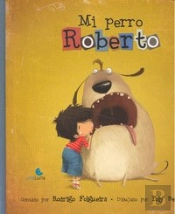 Mi Perro Roberto