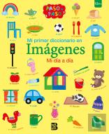 Mi Primer Diccionario En Imagenes Mi Dia A Dia