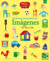Mi Primer Diccionario En Imagenes Mi Dia A Dia