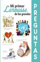 Mi Primer Larousse De Las Grandes Preguntas