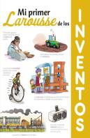 Mi Primer Larousse De Los Inventos