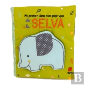 Mi Primer Libro Con Pop-Ups De La Selva