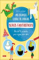 Mi Primer Libro De Dibujo Seres Fantastico