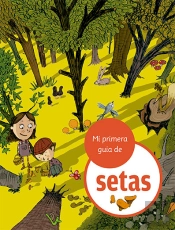 Mi Primera Guia De Setas