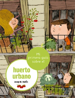 Bertrand.pt - Mi Primera Guia Sobre El Huerto Urbano