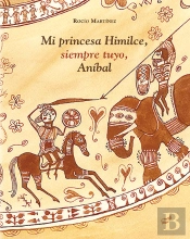 Mi Princesa Himilce, Siempre Tuyo, Aníbal