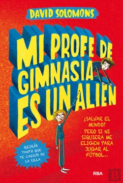 Bertrand.pt - Mi Profe De Gimnasia Es Un Alien (Mi Hermano Es Un Superhéroe 2)