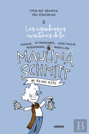 Mi Reino Roto (Las Aventuras De Maulina Schmitt 1)