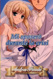 Mi Sposero Durante La Crisi