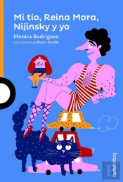 Mi Tío, Reina Mora, Nijinsky Y Yo