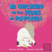 Mi Unicornio Se Tira Pedos De Purpurina