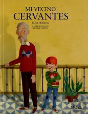 Mi Vecino Cervantes (+8 Años)