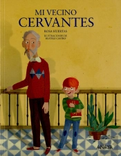 Mi Vecino Cervantes (+8 Años)
