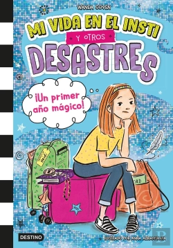 Bertrand.pt - Mi Vida En El Insti Y Otros Desastres 1. ¡Un Primer Año Magico!