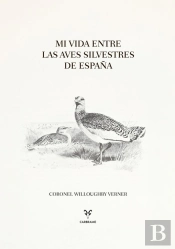 Mi Vida Entre Las Aves Silvestres De España