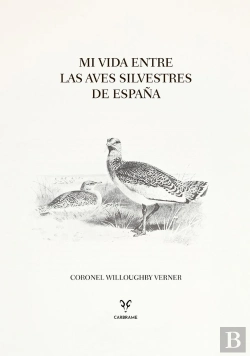 Bertrand.pt - Mi Vida Entre Las Aves Silvestres De España
