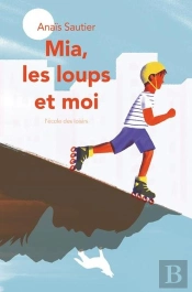Mia, Les Loups Et Moi
