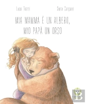 Mia Mamma E Un Albero, Mio Papà Un Orso
