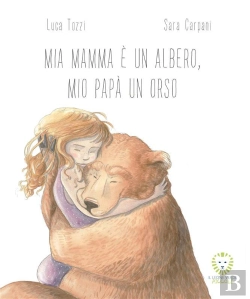 Bertrand.pt - Mia Mamma E Un Albero, Mio Papà Un Orso