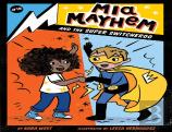 Mia Mayhem And The Super Switcheroo
