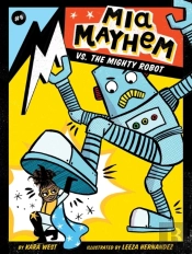 Mia Mayhem Vs. The Mighty Robot