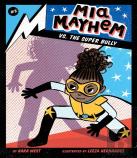 Mia Mayhem Vs. The Super Bully