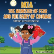 Mia, The Monster Of Fear And The Fairy Of Courage