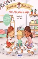Mía Y Max Juegan En Equipo (Creciendo Con Montessori)