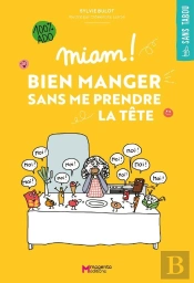 Miam ! Bien Manger Sans Me Prendre La Tête
