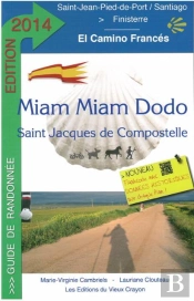 Miam-Miam-Dodo Camino 2014  Saint-Jean-Pied-De-Port A Santiago)