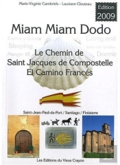 Miam-Miam-Dodo ; Espagne 2009 ; St Jean-Pied-De-Port, Santiago, Finisterre)