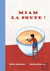 Miam Soupe - Les Contes De Valerie Bonenfan