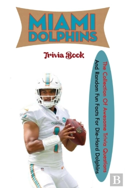 Bertrand.pt - Miami Dolphins Trivia Book