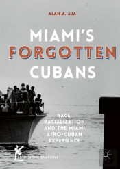 Miami'S Forgotten Cubans